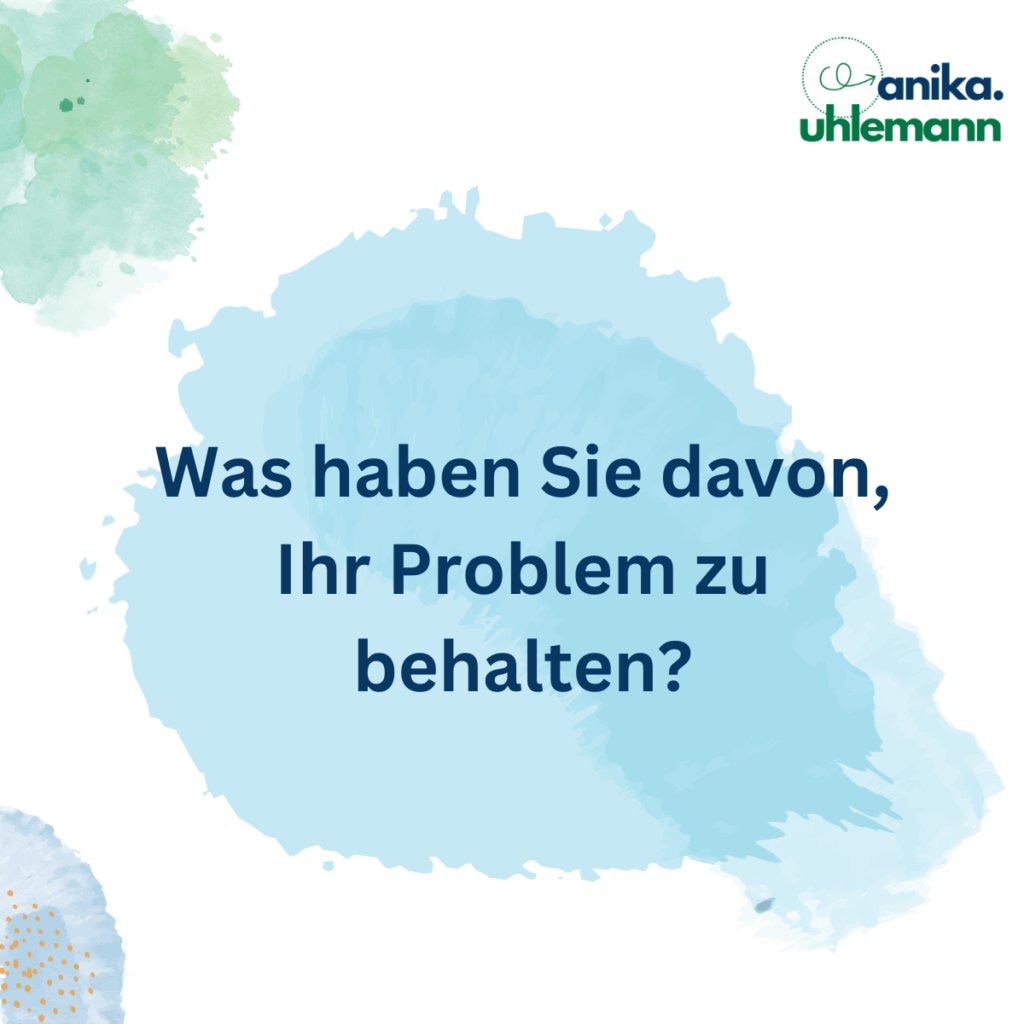 Der Nutzen von Problemen